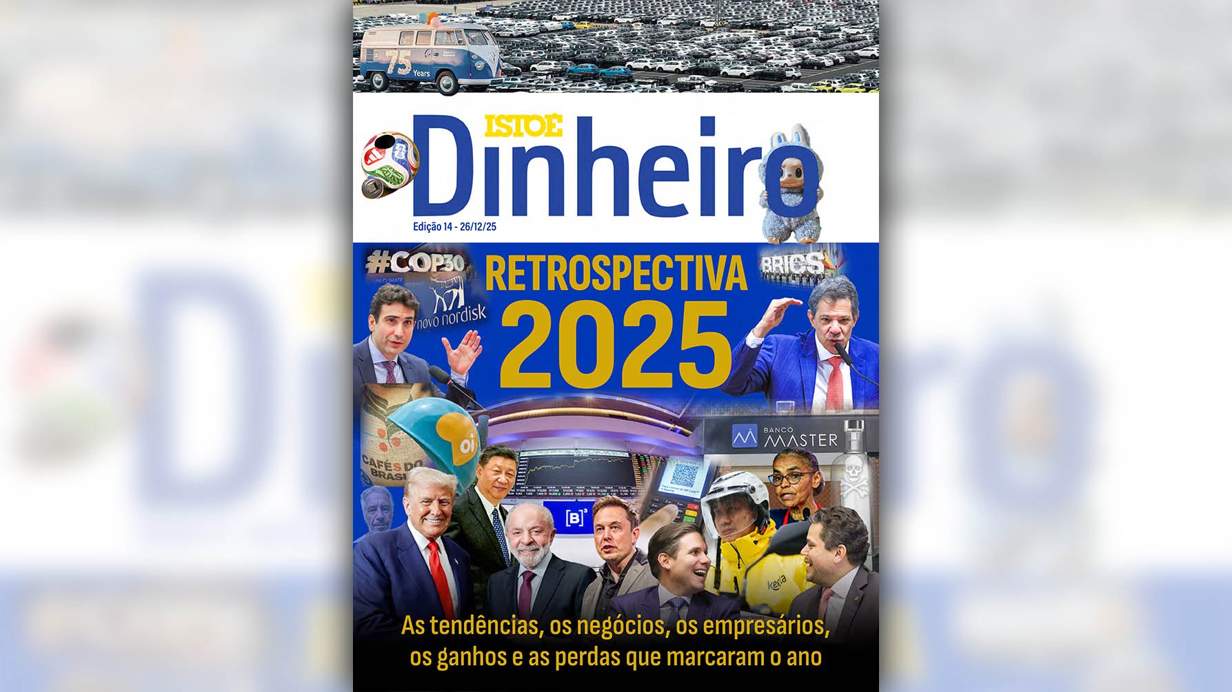 Leia em IstoÉ Dinheiro: Retrospectiva 2025
